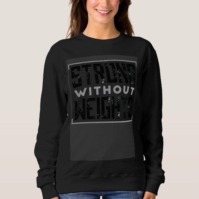 Sweatshirt Motivation Inspirational Calisthenics Quote Fitnes (Devant)