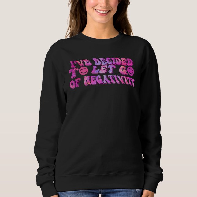 Sweatshirt Motivational Affirmation Groovy Tie Dye Retro Hipp (Devant)