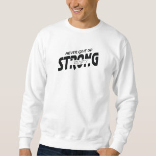Sweatshirt Motivationnel Ne Jamais Abandonner Rest
