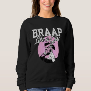 Sweatshirt Motocross I Dirt Bike I Girl Biker Je Braap Comme