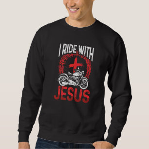 Sweatshirt Motorcycle Biker Motorbike Rider I Ride Avec Jésus