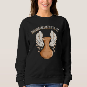 Sweatshirt Moulage de la Terre en argile de poterie sculpture