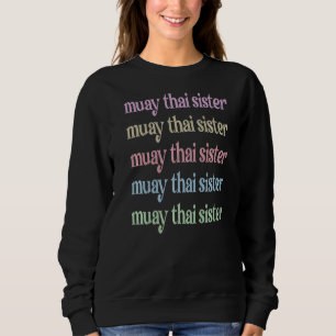 Sweatshirt Muay soeur thaïlandaise Fière Muay Sis thaïlandais