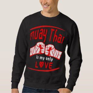 Sweatshirt Muay Thai Est Mon Amour Drôle Muay Thai Dit Mixed 