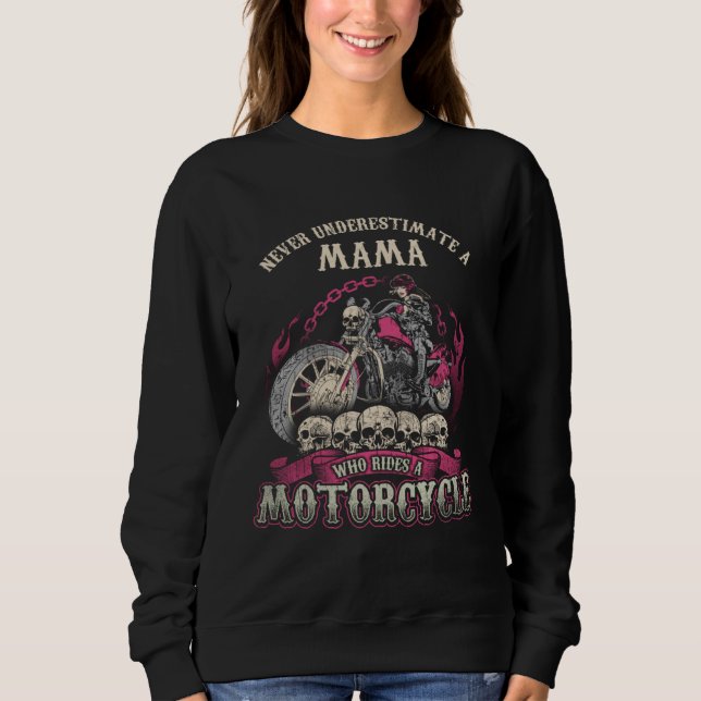 Sweatshirt Mum biker chick motorcycle never underestimate (Devant)
