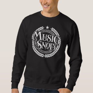 Sweatshirt Music Snob - amoureux de musique amusante