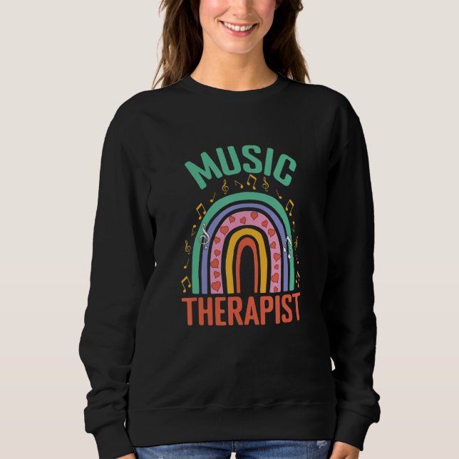 Sweatshirt Music Therapist Melody Harmony Rhytym Tone Musicia (Devant)