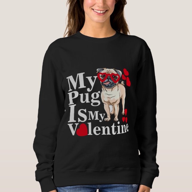 Sweatshirt My Carlin Is My Valentine, drôle de citations Esse (Devant)