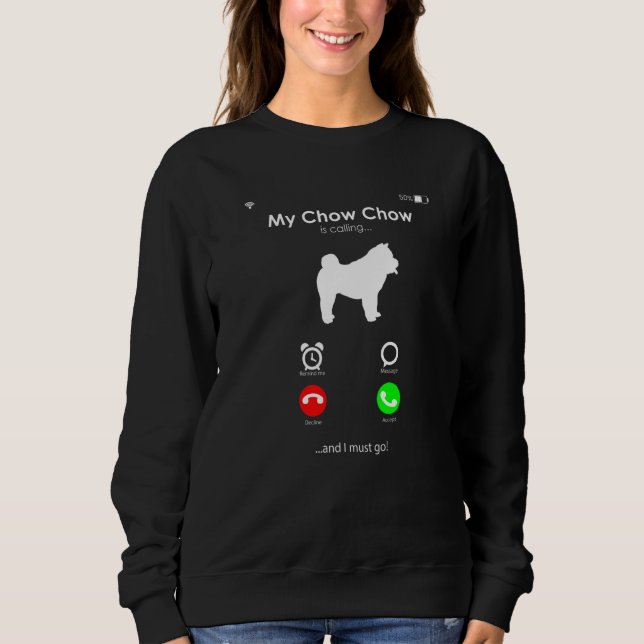 Sweatshirt My Chow Chow is Calling, and I Must Go Premium (Devant)