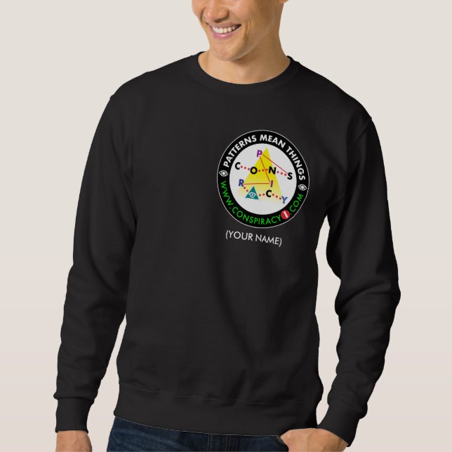 Sweatshirt My Favorite Conspiracy Design (version sombre) (Devant)