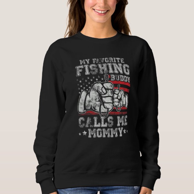 Sweatshirt My Favorite Fishing Buddy Call Me Mommy US Flag Pr (Devant)