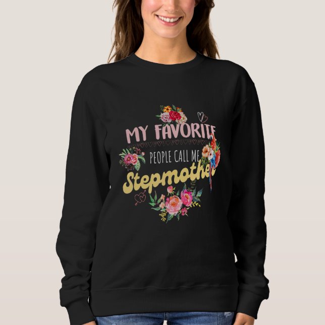 Sweatshirt My Favorite People Call Me Stepmother (Devant)
