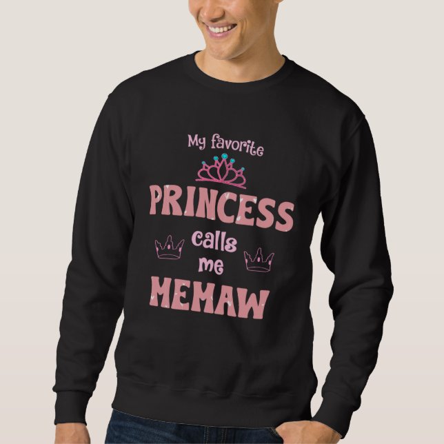 Sweatshirt My Favorite Princess Calls Me Memaw Princess Mothe (Devant)