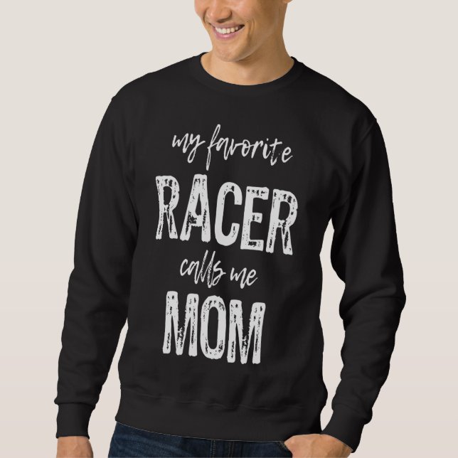 Sweatshirt My Favorite Racer Me Appelle Maman Funny Race Raci (Devant)