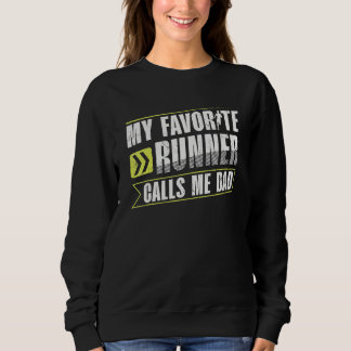 Sweatshirt My Favorite Runner Calls Me Dad Runner Marathon Ap