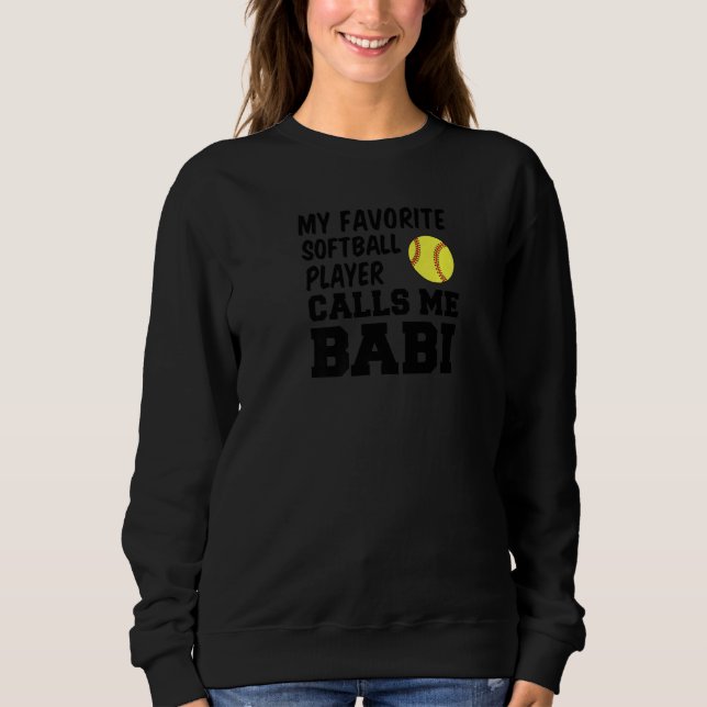 Sweatshirt My Favorite Softball Player Calls Me Babi Czech Gr (Devant)