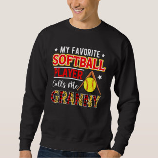 Sweatshirt My Favorite Softball Player Calls Me Granny Mother