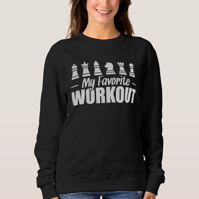 Sweatshirt My Favorite Workout Chess Brain Training (Devant)