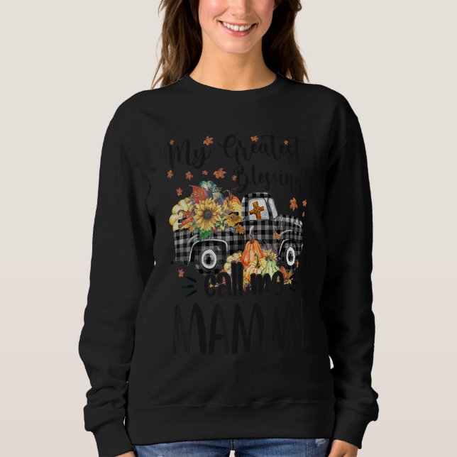 Sweatshirt My Greatest Blessings Call Me Mammy Truck Pumpkin  (Devant)