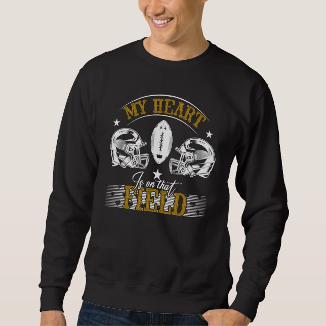 Sweatshirt My Heart Is On That Field Mom Football Sports (Devant)