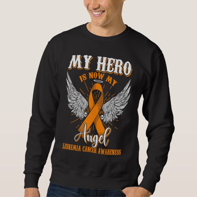 Sweatshirt My Hero Is Now My Angel Leukemia Awareness Orange  (Devant)