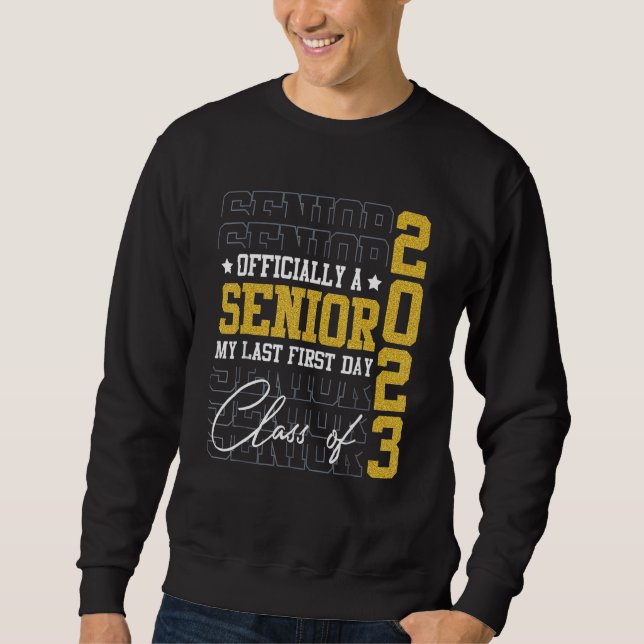 Sweatshirt My Last First Day Senior 2023 2 (Devant)