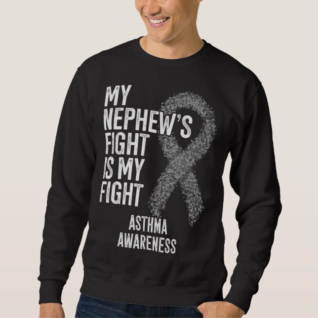 Sweatshirt My Nephew s Fight Is My Fight Asthma Awareness (Devant)