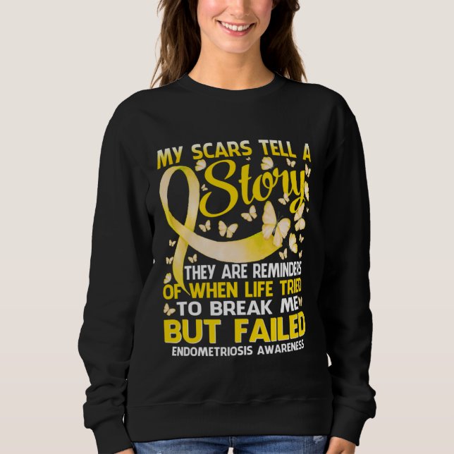 Sweatshirt My Scars Tell A Story Endometriosis Awareness Butt (Devant)