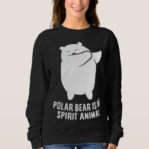Sweatshirt My Spirit Animal Is A Polar Bear Cute Polar Bear