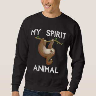 Sweatshirt My Spirit Animal Is A Sloth 121