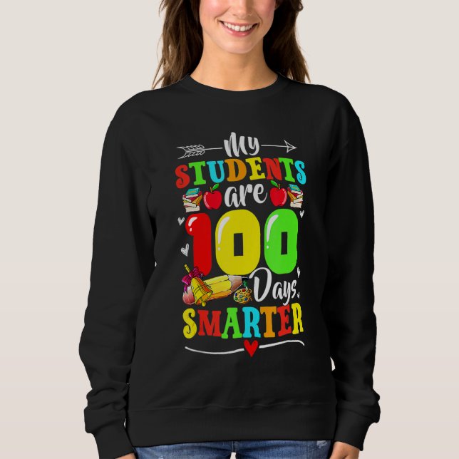 Sweatshirt My Students Are 100 Days Smarter 100th Day Of Scho (Devant)