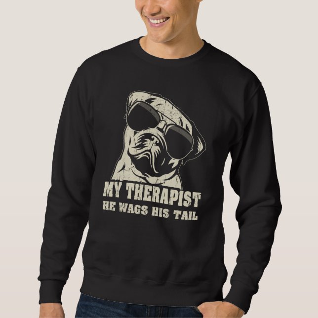 Sweatshirt My Therapist He Wags His Tail Pug (Devant)