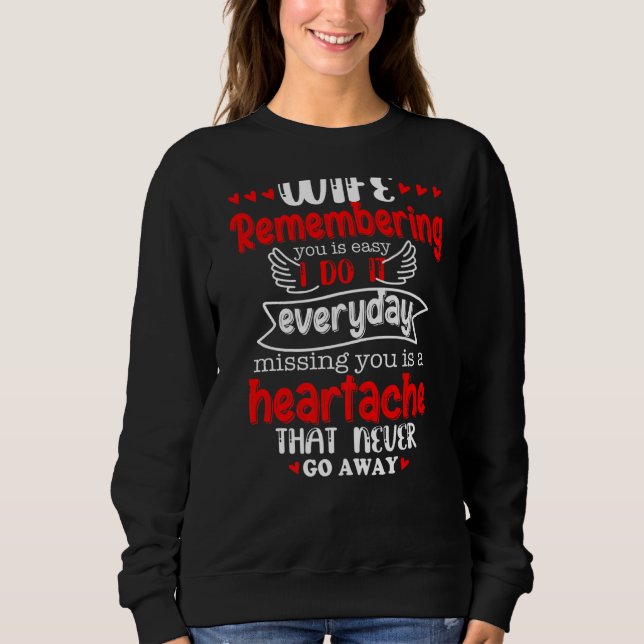 Sweatshirt My Wife Remembering You Is Easy I Do It Everyday M (Devant)