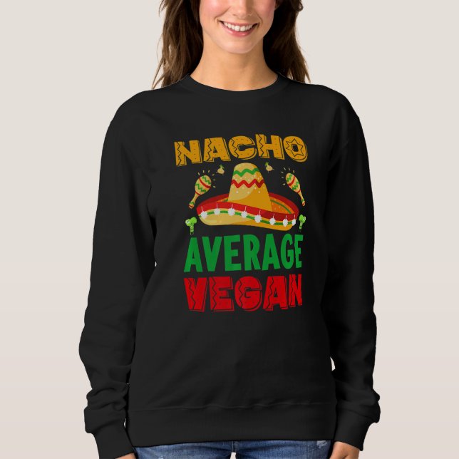 Sweatshirt nacho average dad For Plant Powered vegan vegetari (Devant)