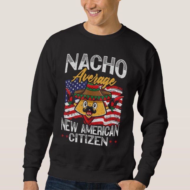 Sweatshirt Nacho Average New American Citizen USA Constitutio (Devant)