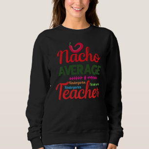 Sweatshirt Nacho Enseignant de maternelle moyenne Cinco D Mex
