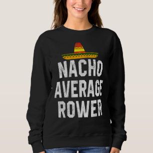 Sweatshirt Nacho Moyenne des entraîneurs d'aviron de l'équipa