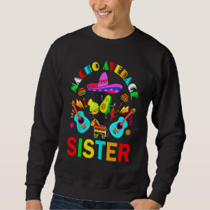 Sweatshirt Nacho Moyenne Soeur Mexicaine Cinco De Mayo