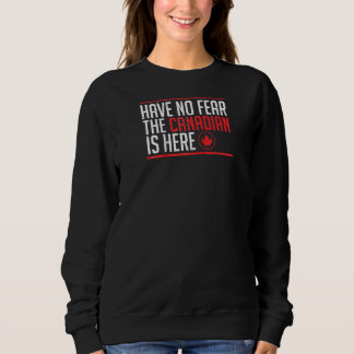 Sweatshirt N'Ai Pas Peur Que Le Canadien Est Là Mille Feuille
