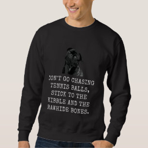 Sweatshirt N'Allez Pas Chasser Les Boules De Tennis, Restez À