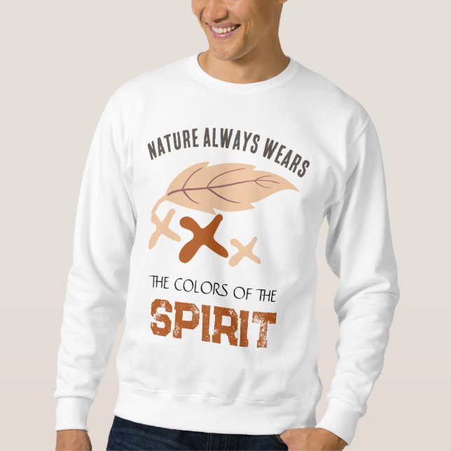 Sweatshirt "Nature Always Wears" Leaf  (Devant)