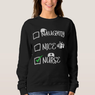 Sweatshirt Naughty Nice Nurse