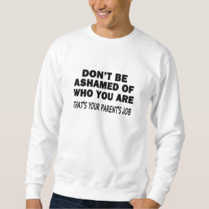 Sweatshirt N'ayez pas honte