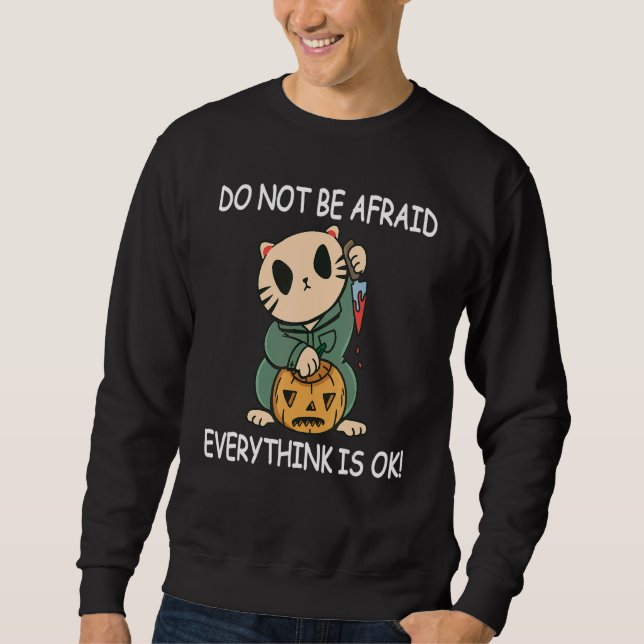 Sweatshirt N'ayez pas peur Tout le monde pense que c'est OK H (Devant)