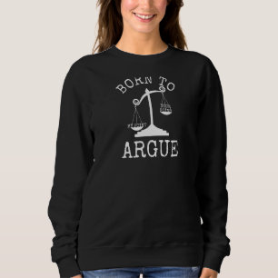 Sweatshirt Né À Argue Avocat Avocat Droit Juge Étudiant