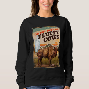 Sweatshirt Ne Caressez Pas Les Bisons Vaches Duveteuses