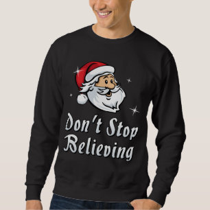 Sweatshirt Ne cessez pas la croyance