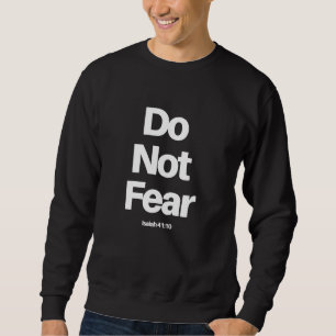 Sweatshirt Ne Craignez Pas La Bible Religieuse Chrétienne Ver