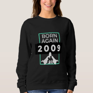 Sweatshirt Né de nouveau Christ chrétien 2009