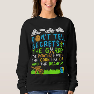 Sweatshirt Ne dites pas les secrets dans le jardin drôle de l